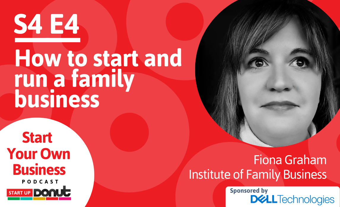 Cover image for S4E4 of the Start Your Own Business podcast titled How to start and run a business with a family member with Fiona Graham as our special guest